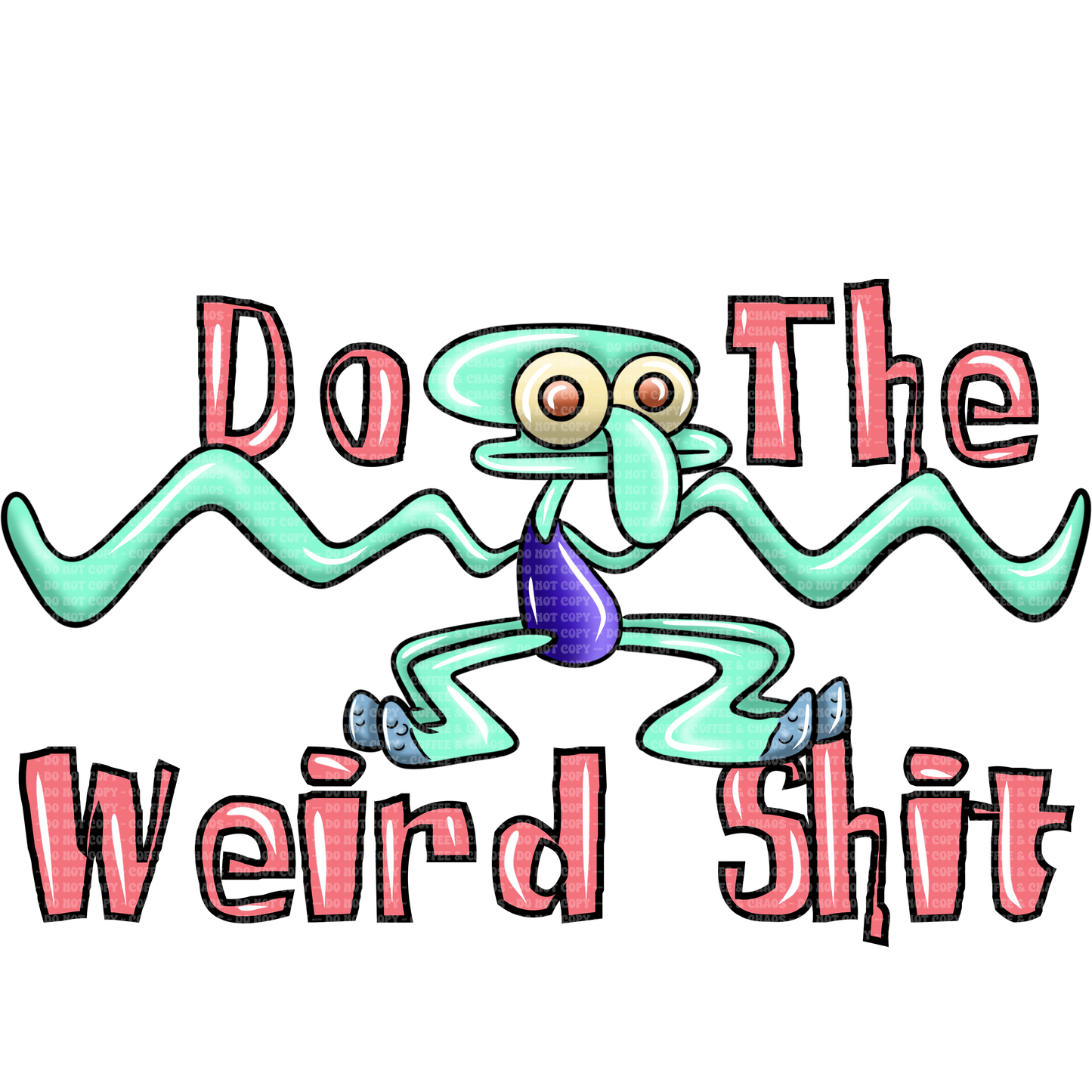 Do the weird shit